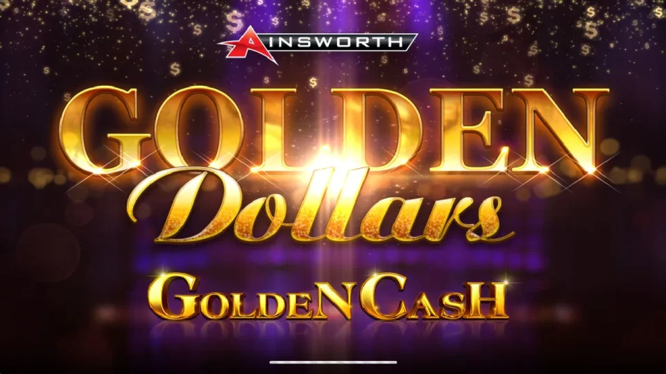 Golden Dollars Golden Cash — Slots by Ainsworth