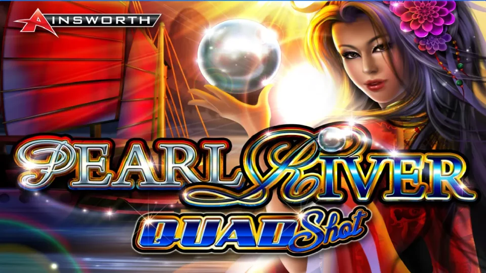 Pearl River Quad Shot — Slots by Ainsworth
