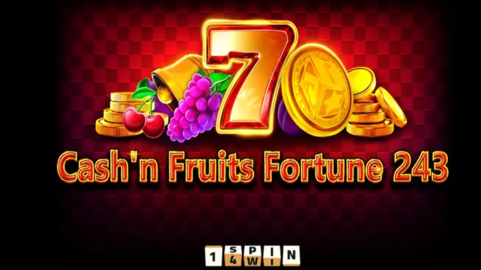 Cash’n Fruits Fortune 243 — Slots by 1spin4win