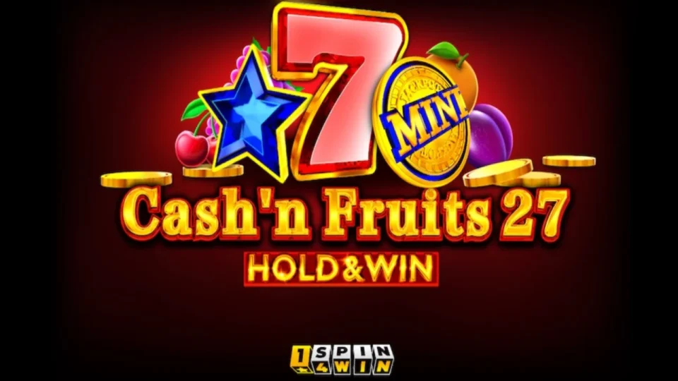 Cash’n Fruits 27 Hold And Win — Slots by 1spin4win