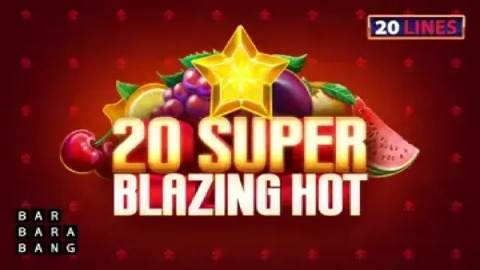 20 Super Blazing Hot — Slots by Barbara Bang