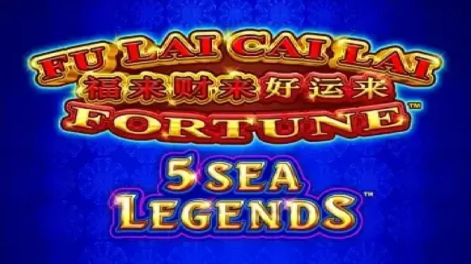 Fu Lai Cai Lai 5 Sea Legends — Slots by Aruze Gaming