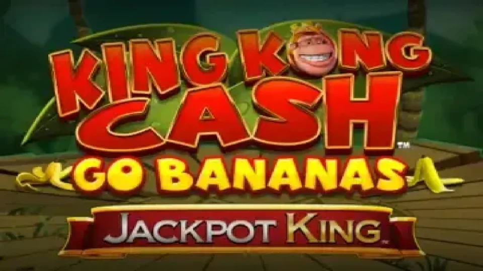 King Kong Cash Go Bananas Jackpot King — Slots by Blueprint Gaming