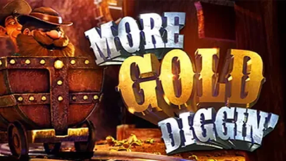 More Gold Diggin — Slots by BetSoft