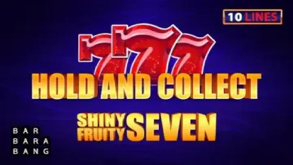 Shiny Fruity Seven 10 Lines Hold and Collect — Slots by Barbara Bang