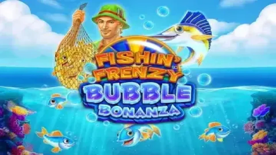 Fishin’ Frenzy Bubble Bonanza — Slots by Blueprint Gaming