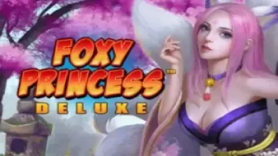 Foxy Princess Deluxe — Slots by Big Wave Gaming