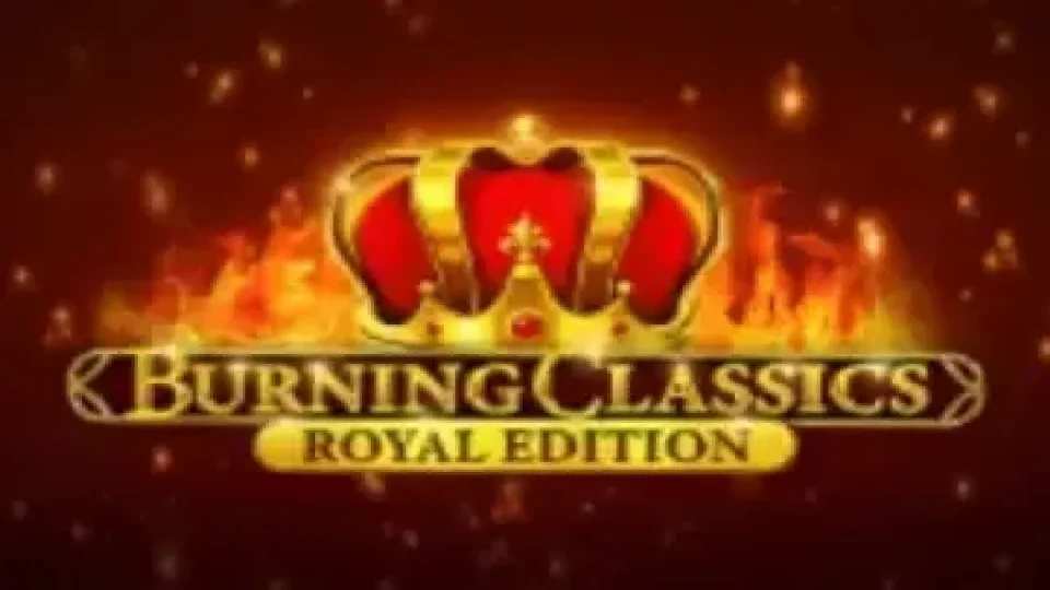 Burning Classics Royal Edition — Slots by Booming Games