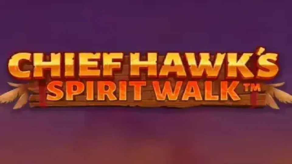 Chief Hawk’s Spirit Walk — Slots by Booming Games