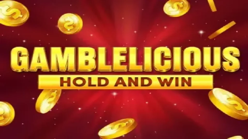 Gamblelicious Hold and Win — Slots by Booming Games