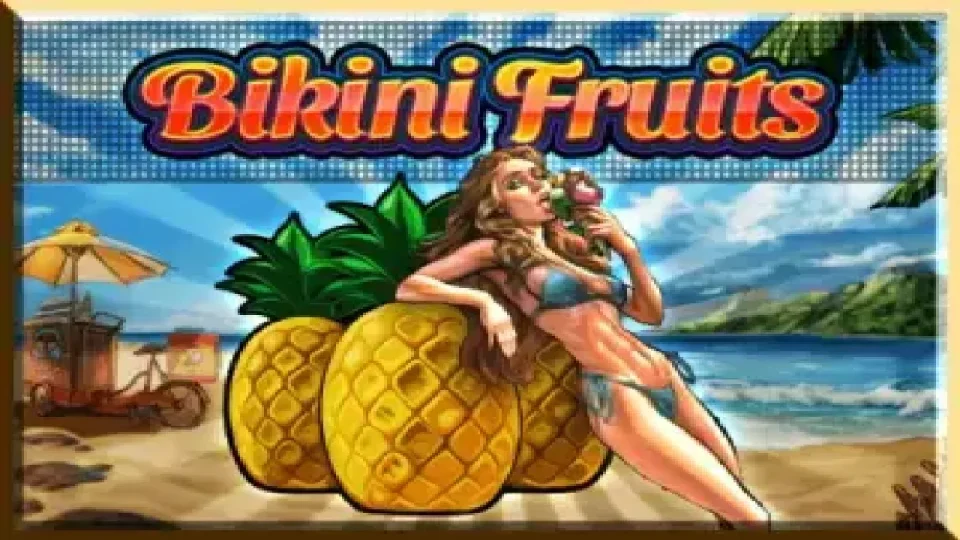 Bikini Fruits — Slots by Fazi