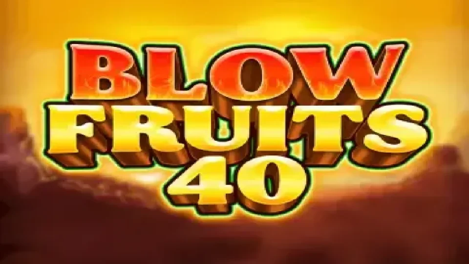 Blow Fruits 40 — Slots by Fazi