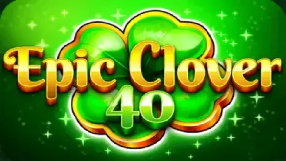Epic Clover 40 — Slots by Fazi