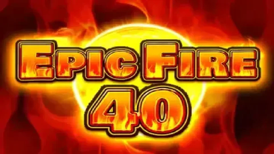 Epic Fire 40 — Slots by Fazi