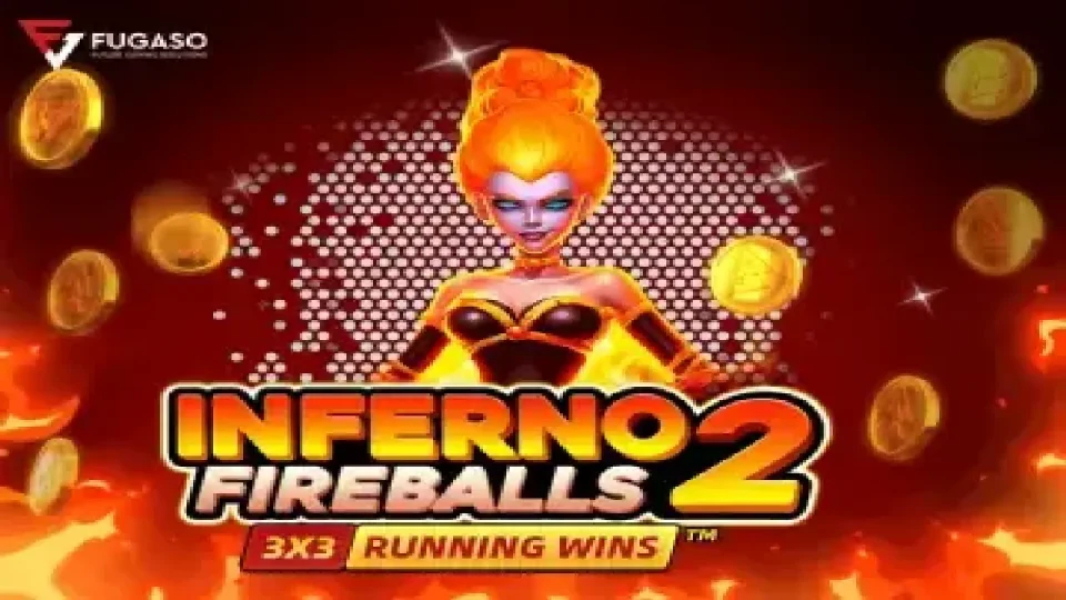 Inferno Fireballs 2 — Slots by Fugaso