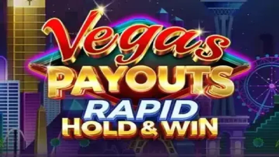 Vegas Payouts Rapid Hold and Win — Slots by Gaming Corps
