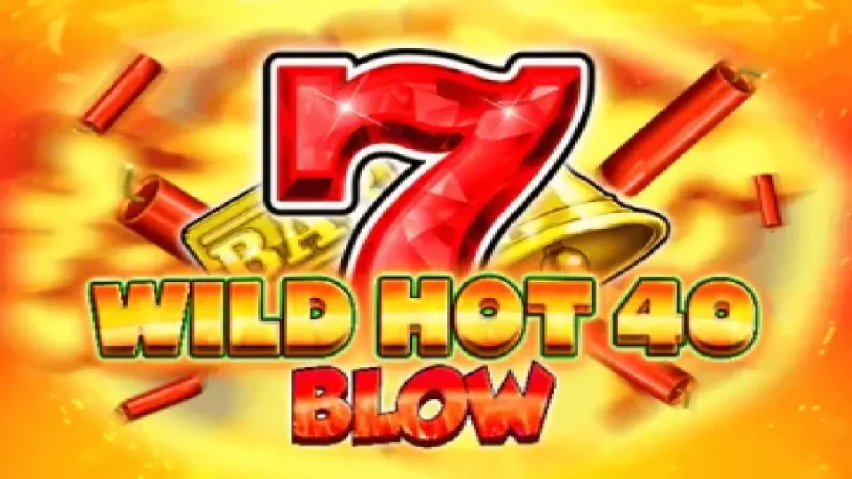 Wild Hot 40 Blow — Slots by Fazi